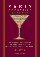 Paris Cocktails | An Elegant Collection of Over 100 Recipes Inspired by the City of Light - elsie green - Decor