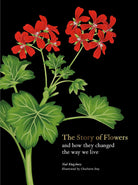 The Story of Flowers | And How They Changed the Way We Live - elsie green - decor