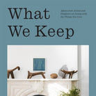 What We Keep - elsie green - decor