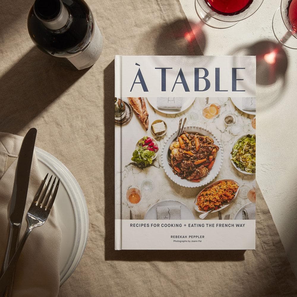 A Table | Recipes for Cooking and Eating the French Way - elsie green