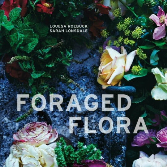 Foraged Flora - elsie green