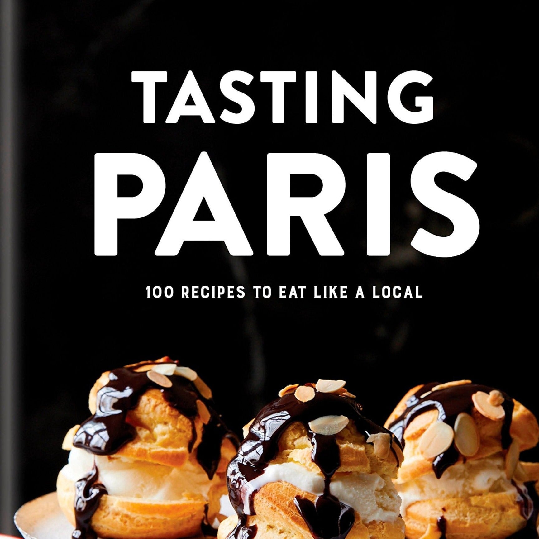 Tasting Paris | 100 Recipes to Eat Like a Local - elsie green - Decor