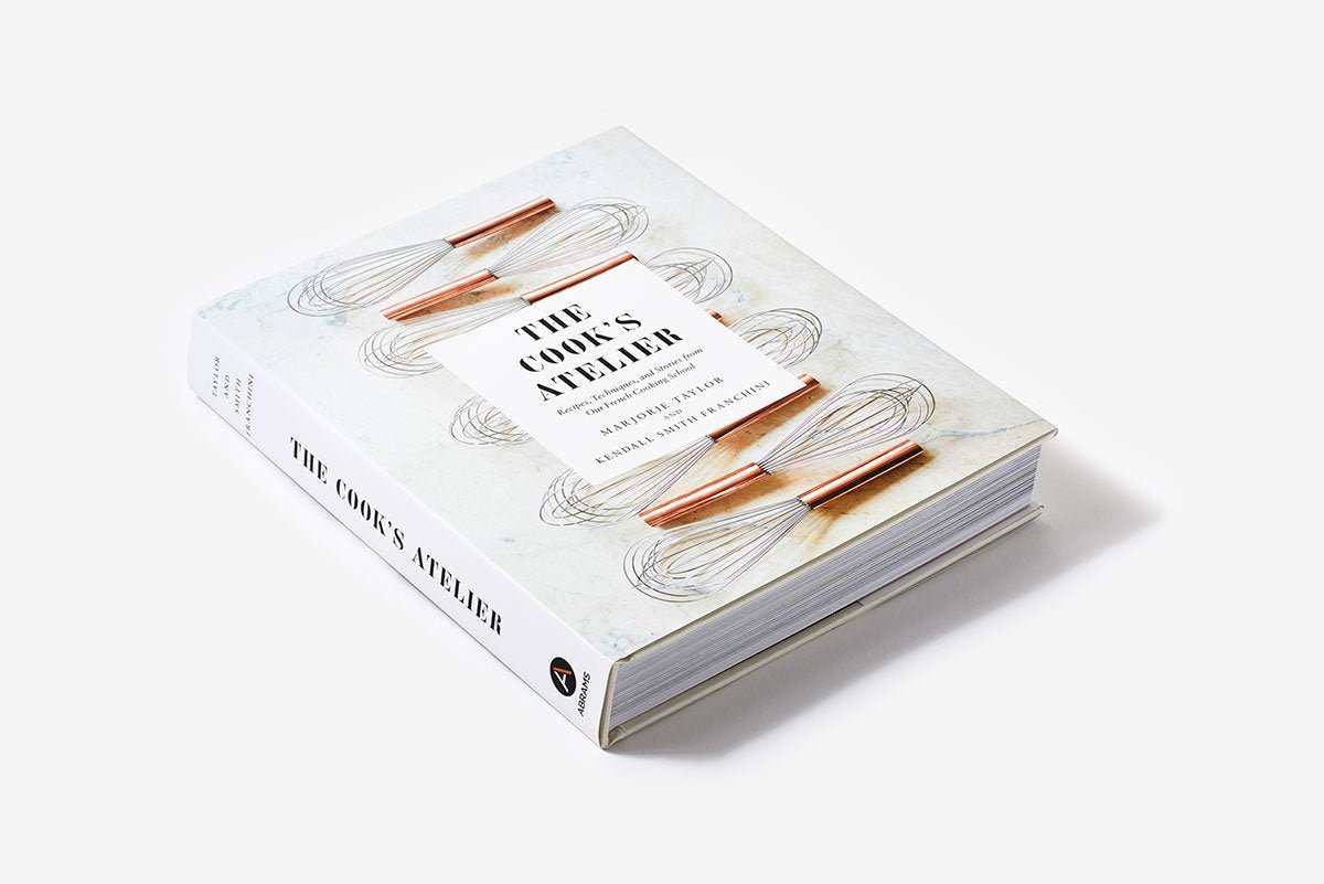 The Cook's Atelier | Recipes, Techniques, and Stories from Our French Cooking School - elsie green - Decor